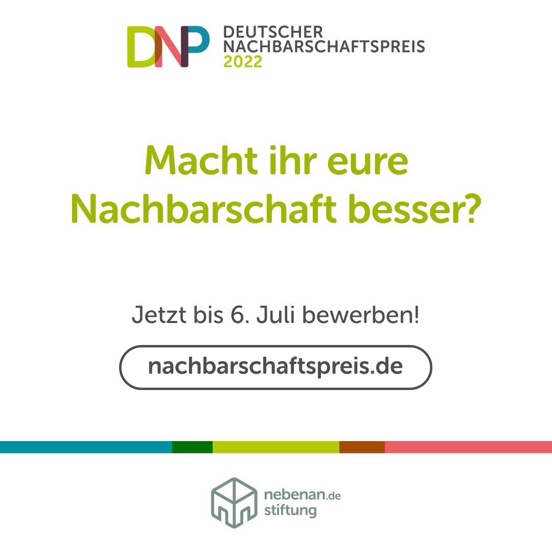 Startschuss für den Deutschen Nachbarschaftspreis 2022: Jetzt bis zum 6. Juli bewerben!